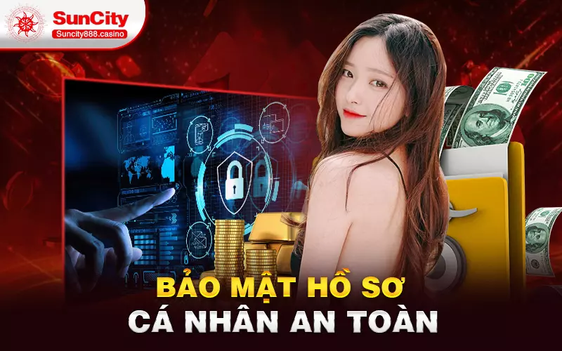 Bảo mật hồ sơ cá nhân an toàn