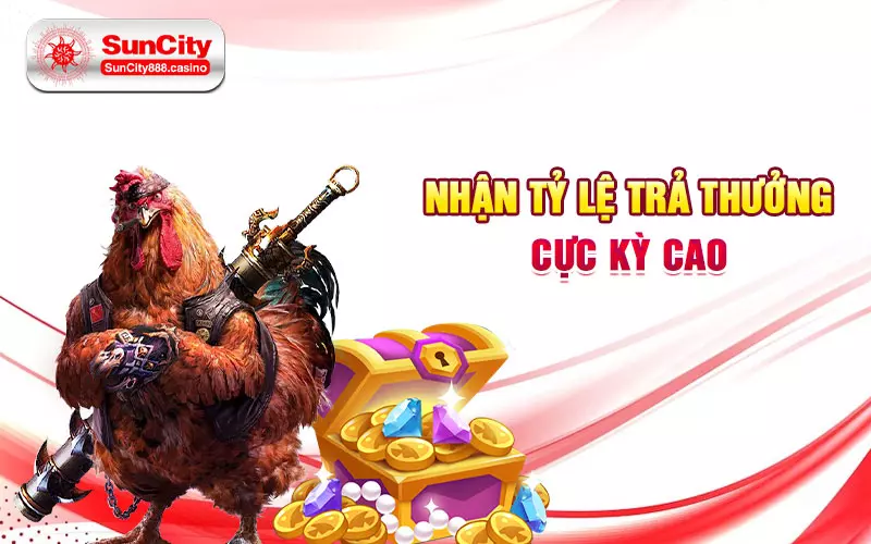 Nhận tỷ lệ trả thưởng cực kỳ cao