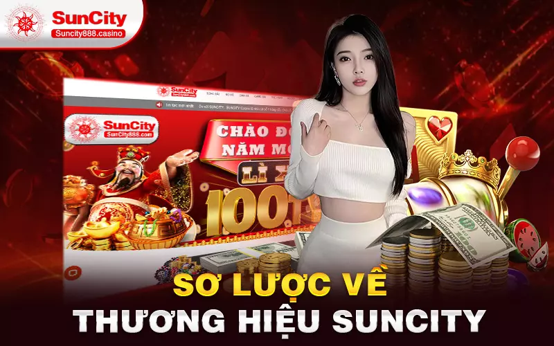 Sơ lược về thương hiệu Suncity