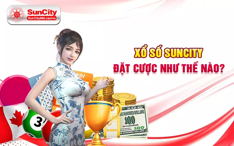 Xổ số SunCity đặt cược như thế nào