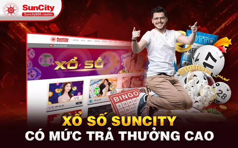 Xổ số Suncity có mức trả thưởng cao