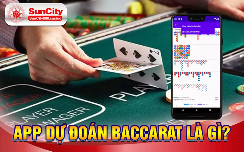 App dự đoán Baccarat là gì?