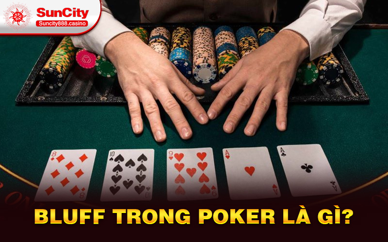 Bluff trong poker là gì?