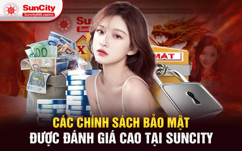 Các chính sách bảo mật được đánh giá cao tại Suncity