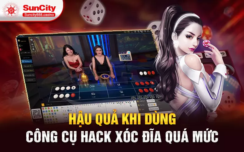 Hậu quả khi dùng công cụ hack xóc đĩa quá mức