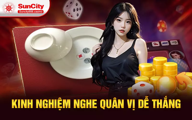 Kinh nghiệm nghe quân vị dễ thắng