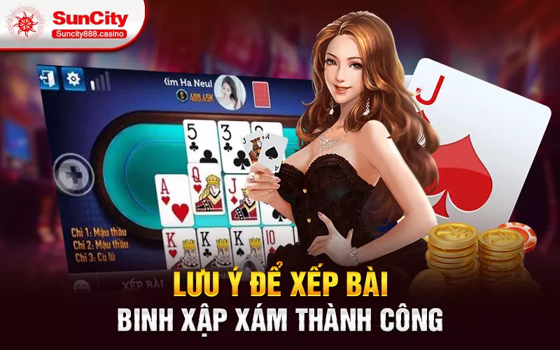 Lưu ý để xếp bài binh xập xám thành công