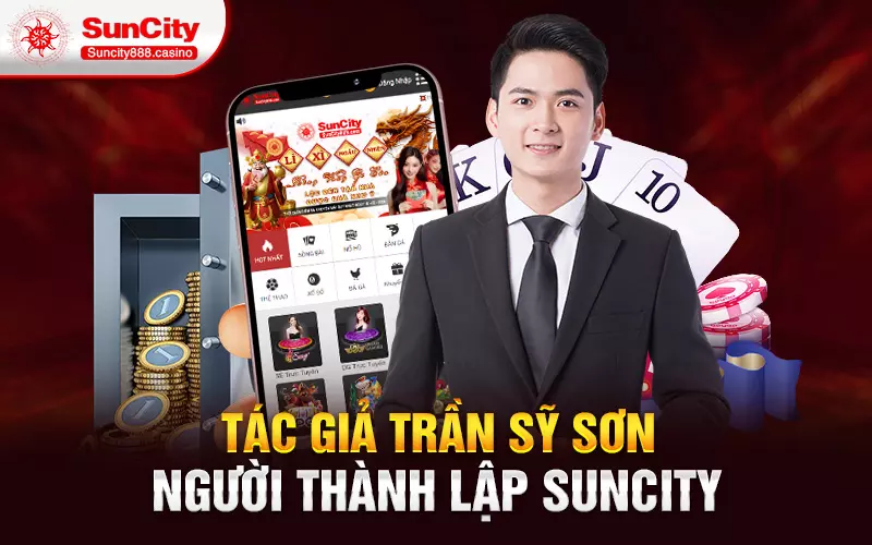 Tác giả Trần Sỹ Sơn - Người thành lập SunCity