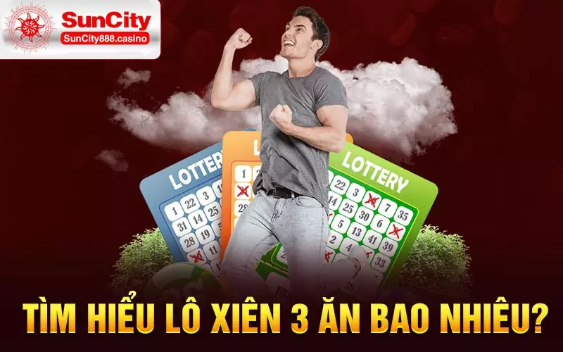 Tìm hiểu lô xiên 3 ăn bao nhiêu?