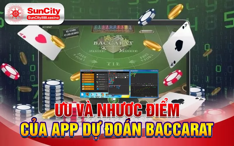 Ưu và nhược điểm của app dự đoán Baccarat