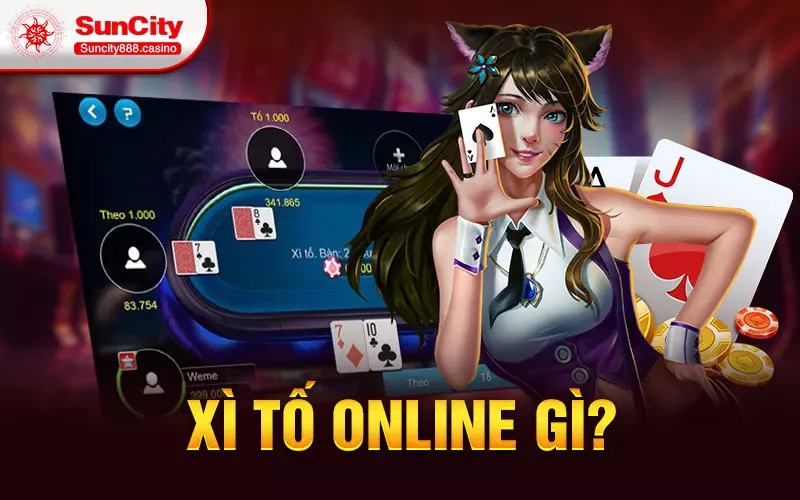 Xì tố online gì?