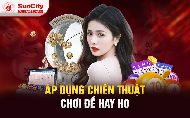 Áp dụng chiến thuật chơi đề hay ho