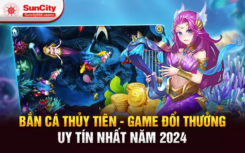 Bắn cá thủy tiên - Game đổi thưởng uy tín nhất năm 2024