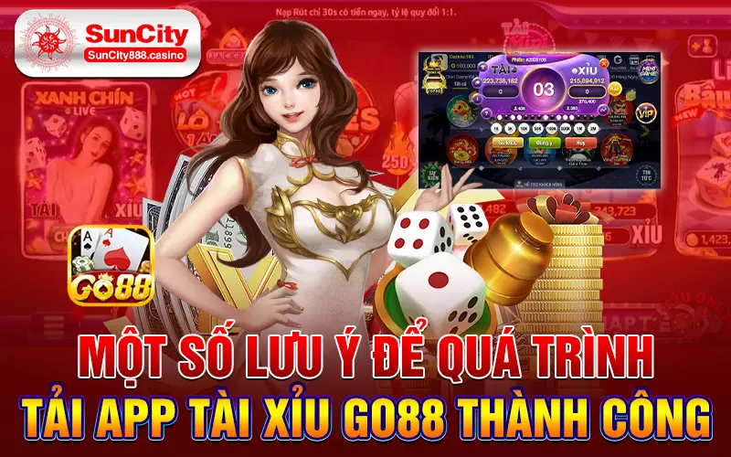 Một số lưu ý để quá trình tải app tài xỉu Go88 thành công