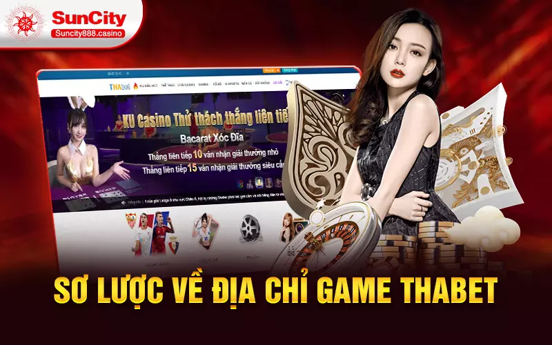 Sơ lược về địa chỉ game thabet