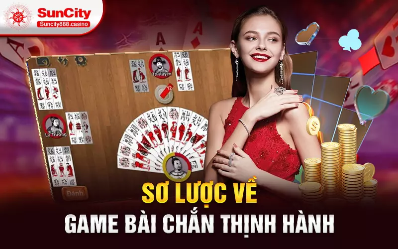 Sơ lược về game bài chắn thịnh hành