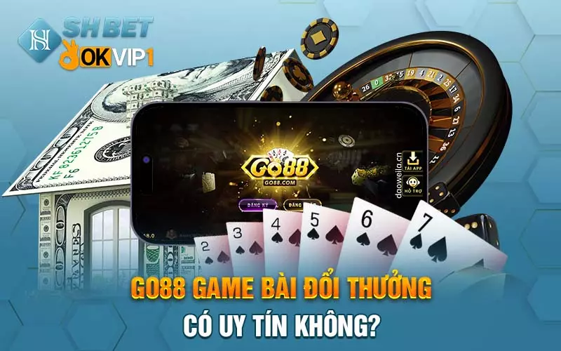 Go88 game bài đổi thưởng đẳng cấp số 1 tại Việt Nam