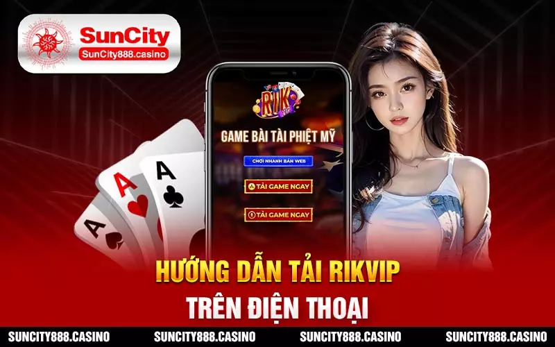 Hướng dẫn tải Rikvip trên điện thoại