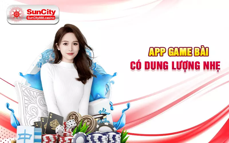 App game bài có dung lượng nhẹ