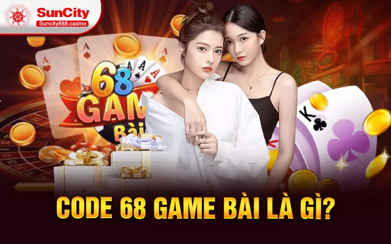 Code 68 game bài là gì?