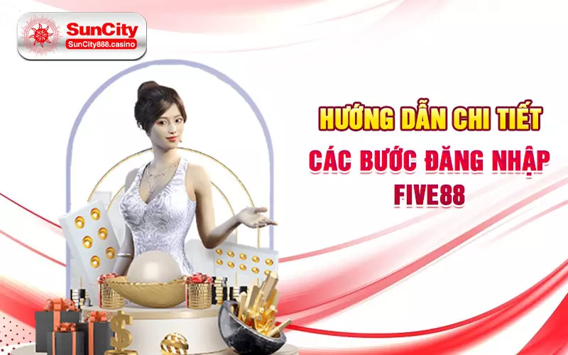 Hướng dẫn chi tiết các bước đăng nhập Five88