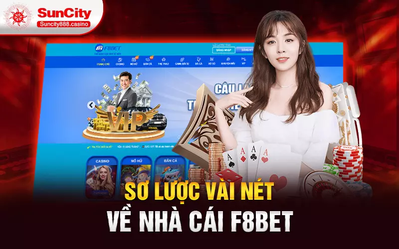 Sơ lược vài nét về nhà cái f8bet