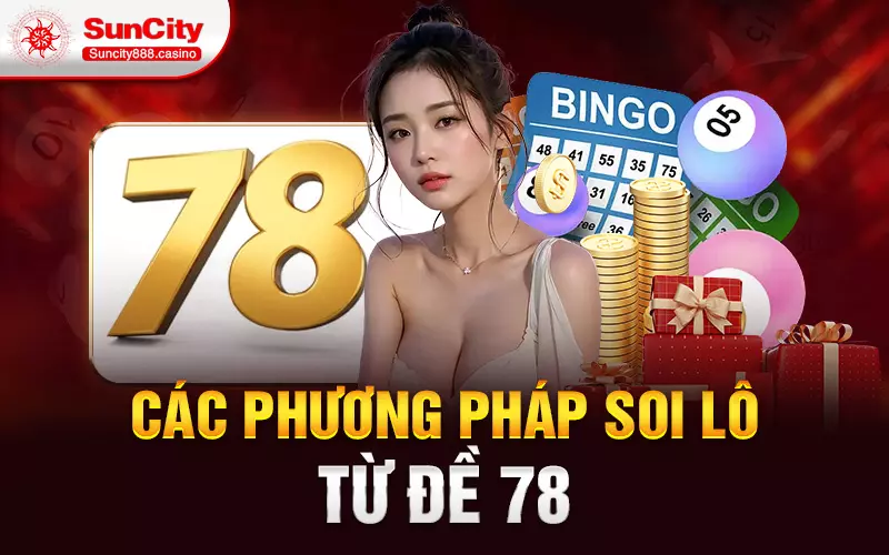 Các phương pháp soi lô từ đề 78